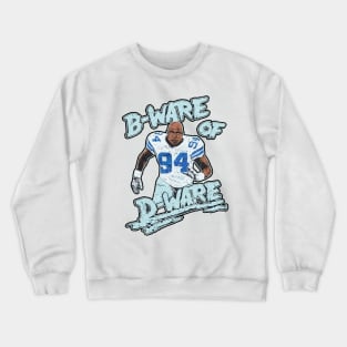 B WARE of D WARE DEMARCUS Crewneck Sweatshirt